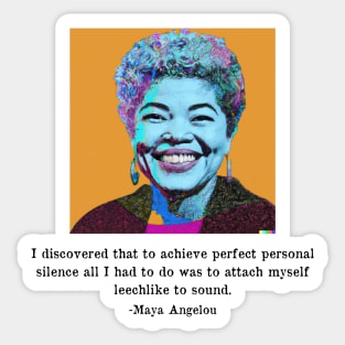 Maya Angelou Silence Quote - Famous Writer Quotes Sticker